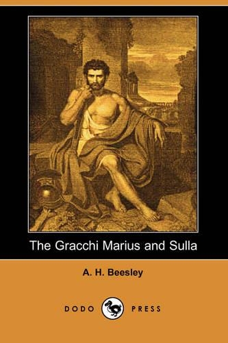 The Gracchi Marius and Sulla (Dodo Press)