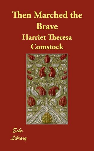 Then Marched the Brave