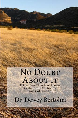 No Doubt About It: Fifty-Two Timeless Truths to Sustain Us During Times of Turmoil