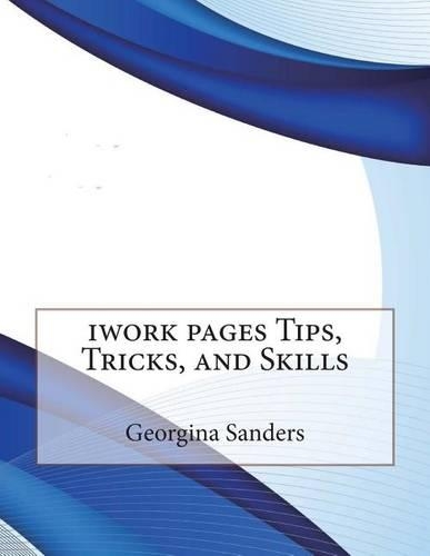iWork Pages Tips, Tricks, and Skills