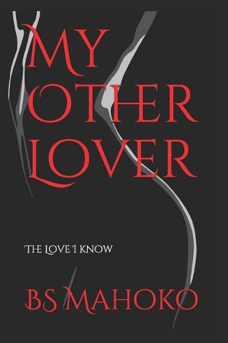 My Other Lover: Book 1: The Love I Know(1 My Other Lover)