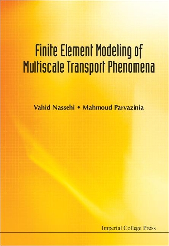 Finite Element Modeling Of Multiscale Transport Phenomena