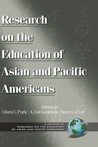 Research on the Education of Asian and Pacific Americans: (Research on the Education of Asian Pacific Americans)