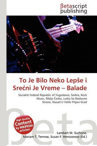 To Je Bilo Neko Lepe I Sreni Je Vreme - Balade: (English)