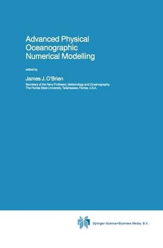 Advanced Physical Oceanographic Numerical Modelling: (186 NATO Science Series C)