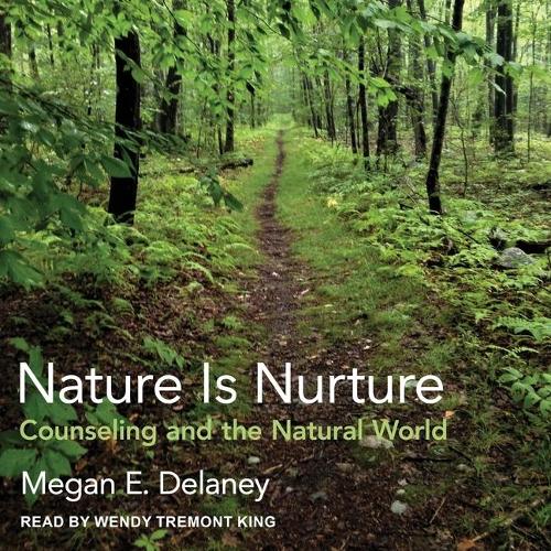Nature Is Nurture: Counseling and the Natural World