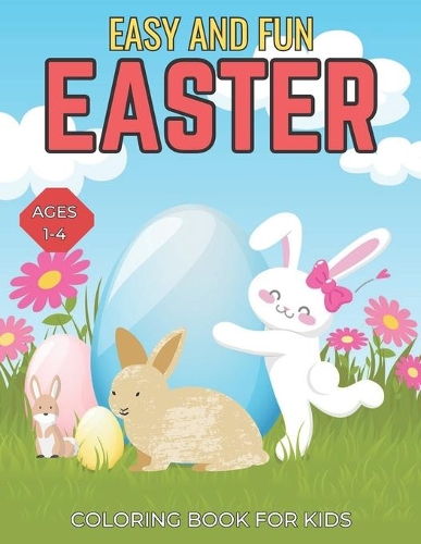 Easy and Fun Easter Coloring Book for Kids ages 1-4