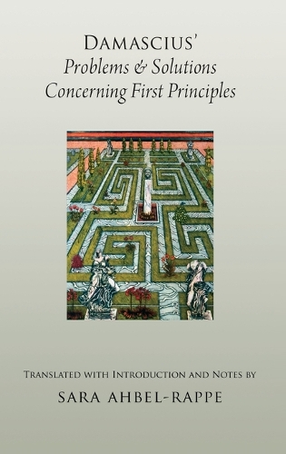 Damascius' Problems and Solutions Regarding First Principles