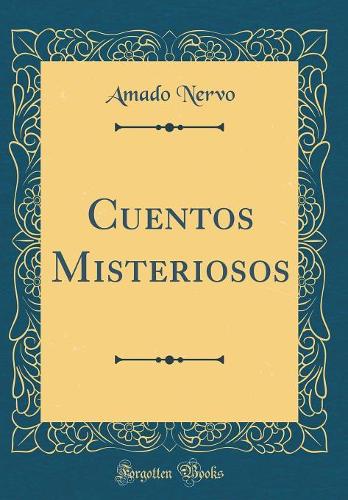 Cuentos Misteriosos (Classic Reprint)