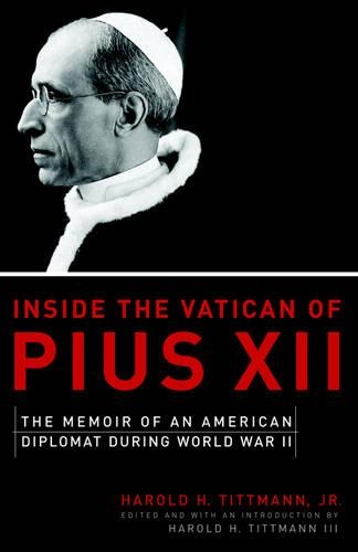 Inside the Vatican of Pius XII: Memoirs of an American Diplomat During World War II(English)