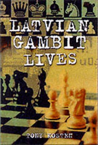 LATVIAN GAMBIT LIVES