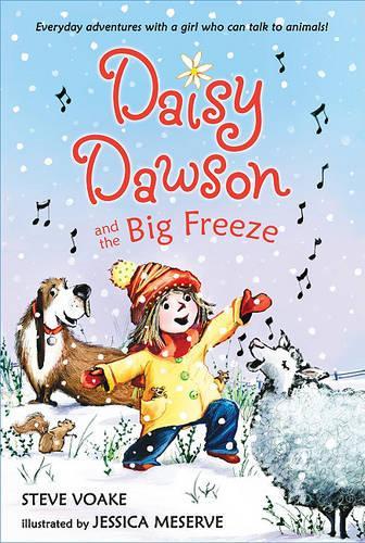 Daisy Dawson and the Big Freeze: (03 Daisy Dawson (Hardcover))