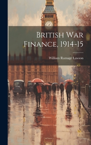 British War Finance, 1914-15