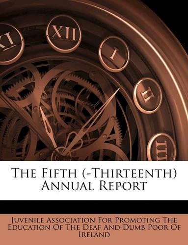 The Fifth (-Thirteenth) Annual Report