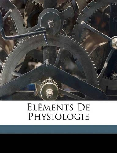Elements de Physiologie
