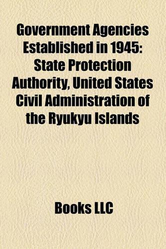 Government Agencies Established in 1945