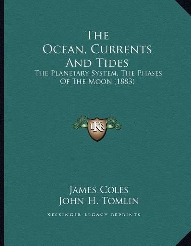 The Ocean, Currents And Tides