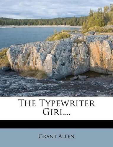 The Typewriter Girl...: (English)
