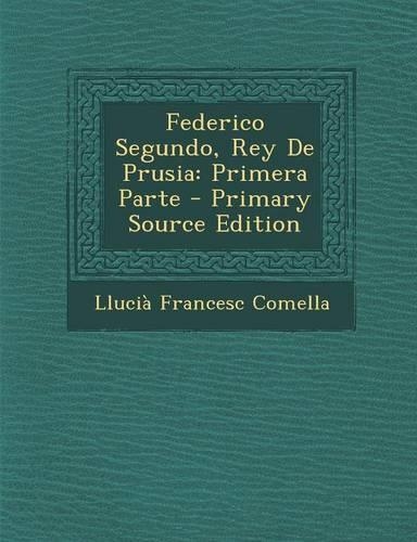 Federico Segundo, Rey De Prusia