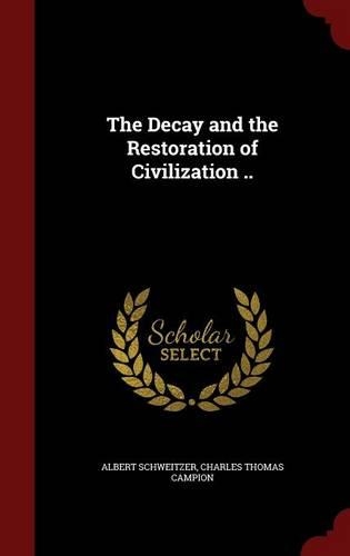 The Decay and the Restoration of Civilization ..