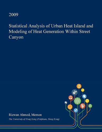 Statistical Analysis of Urban Heat Island and Modeling of Heat Generation Within Street Canyon