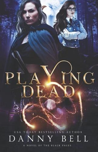 Playing Dead: A Novel of The Black Pages(3 Black Pages)