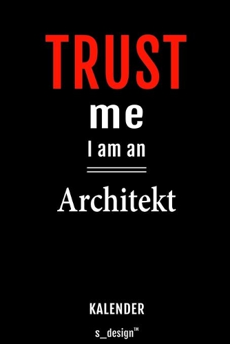 Kalender für Architekten / Architekt / Architektin: Immerwährender Kalender / 365 Tage Tagebuch / Journal [3 Tage pro Seite] für Notizen, Planung / Planungen / Planer, Erinnerungen, Sprüche