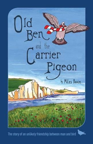 Old Ben and the Carrier Pigeon: (English)