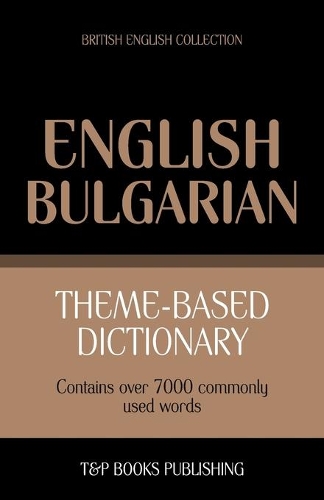Theme-based dictionary British English-Bulgarian - 7000 words