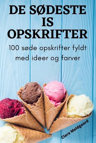 de SØdeste Is Opskrifter
