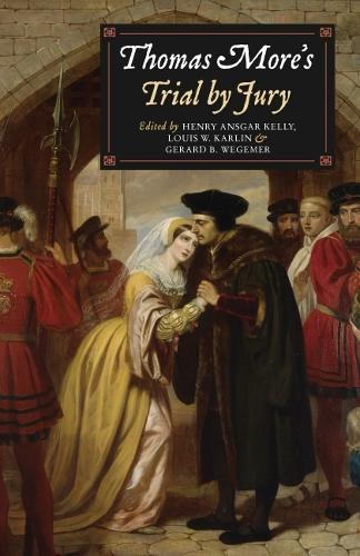Thomas More's Trial by Jury: A Procedural and Legal Review with a Collection of Documents(English)