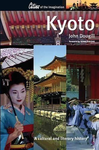 Kyoto: A Cultural and Literary History(25 Cities of the Imagination)