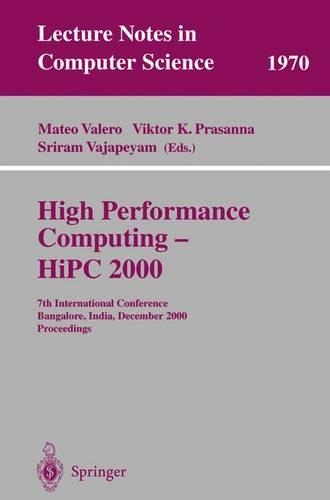 High Performance Computing - HiPC 2000: 7th International Conference Bangalore, India, December 17-20, 2000 Proceedings(1970 Lecture Notes in Computer Science)