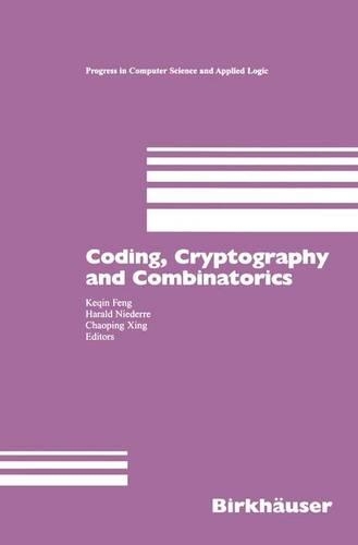Coding, Cryptography and Combinatorics: (23 Progress in Computer Science and Applied Logic)