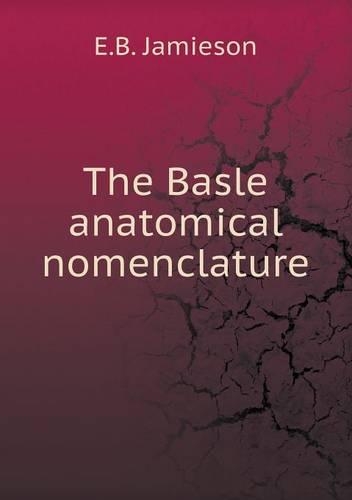 The Basle anatomical nomenclature