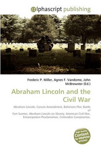 Abraham Lincoln and the Civil War: (English)
