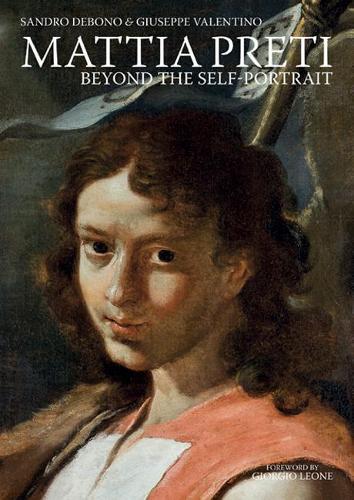 Mattia Preti: Beyond the Self-Portrait