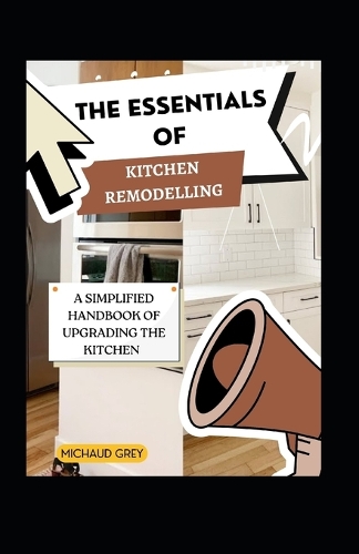 The Essentials Of Kitchen Remodelling