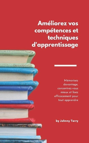 Améliorez vos compétences et techniques d'apprentissage