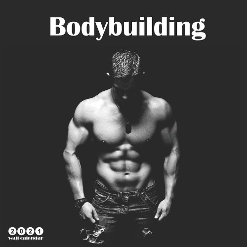 Bodybuilding 2021 Wall Calendar