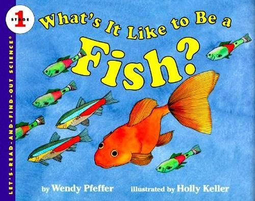 What's It Like to Be a Fish?