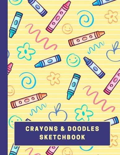 Crayons & Doodles Sketchbook