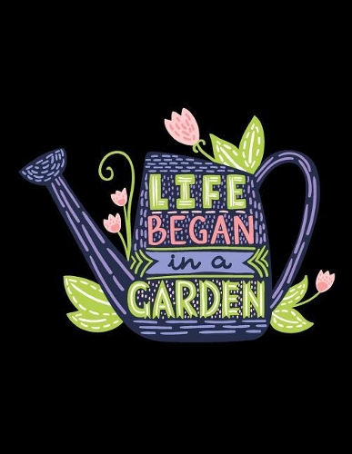 Life Began in a Garden