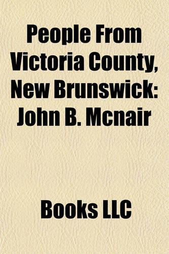 People from Victoria County, New Brunswick