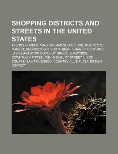 Shopping Districts and Streets in the United States: Tysons Corner, Virginia, Madison Avenue, Pike Place Market, Georgetown, South Beach(English)