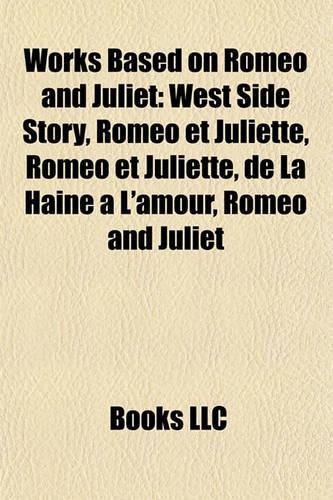Works Based on Romeo and Juliet