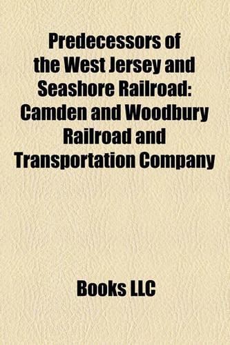 Predecessors of the West Jersey and Seashore Railroad