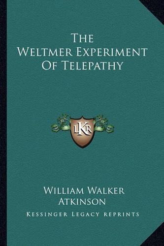 The Weltmer Experiment Of Telepathy