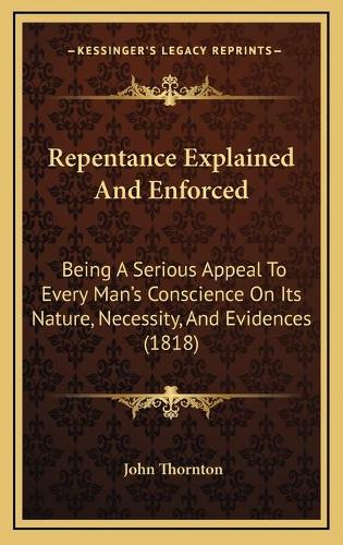 Repentance Explained And Enforced