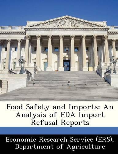 Food Safety and Imports: An Analysis of FDA Import Refusal Reports(English)